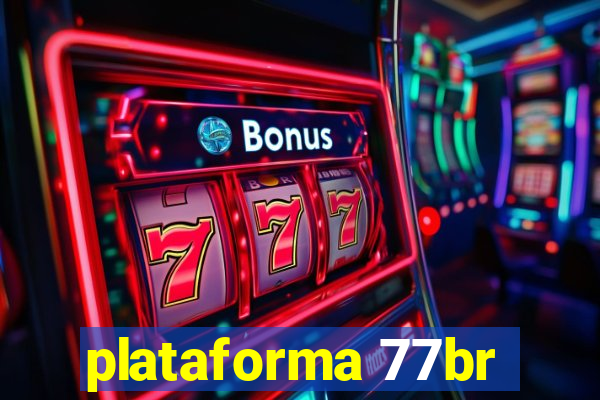 plataforma 77br